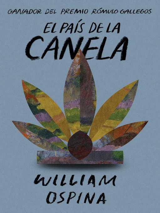 Title details for El país de la canela by William Ospina - Available